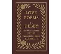 Love Poems for Debby: 51st Anniversary Edition
