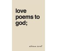 Love Poems To God: Poems on God, Nature, and The Universe