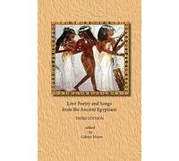 Love Poetry and Songs from the Ancient Egyptians