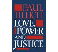 Love, Power and Justice: Ontological Analyses and Ethical Applications: 38 (Galaxy Books)