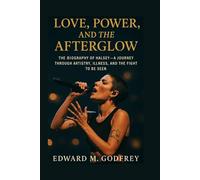 Love, Power and the Afterglow: The Biography of Halsey - A Journey Through Artistry, Illness, and the Fight to Be Seen