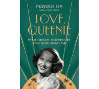Love, Queenie: Merle Oberon, Hollywood's First South Asian Star