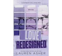 Love redesigned: Lauren Asher: 1 (Lakefront billionaires, 1)
