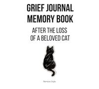 Love Remains Memory book after pet lost: A Guided Grief Journal for Remembering and Honoring a Beloved Cat