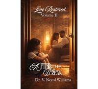 Love Restored Volume II:: After the Break