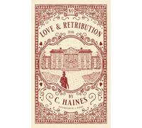 Love & Retribution: A Tale of Love and Defiance in Victorian Lancashire