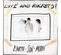 Love & Rockets - Earth Sun Moon