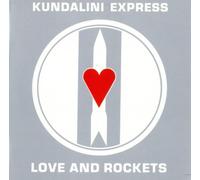 Love & Rockets - Kundalini Express