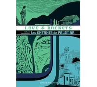 Love & Rockets : les enfants de Palomar