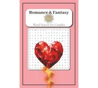Love & Romance : Puzzles for Couples: Word Search Puzzles for Couples and Relationships┃6x9" 84 Pages┃40+ Puzzles with Solutions┃Romance, Love, Fantasy