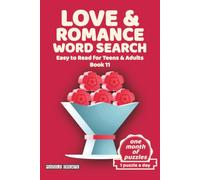 Love & Romance Word Search for Adults: 30 Heartfelt Easy to Read Print Puzzles About Dates, Weddings, Sweet Words & Happy Couples