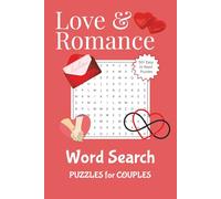 Love & Romance: Word Search Puzzles for Couples: Word Searches with Easy to Read Print about Love, Romance, Couples and More | 6x9 inches | 50+ Puzzles | Gifts for Holidays, Vacation and Free Time