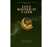 Love Rooted in Faith: 30 Du’as for Marriage, Relationships, and Harmony of Hearts (Treasures of Du’a: 30 Most Effective Supplications for Every Need)