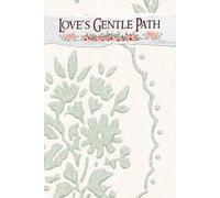 Love’s Gentle Path: A Cherished Guide for Seamless Coordination, Inspiring Themes, Timelines, and Budget Tracking to Celebrate Your Unique Love Story
