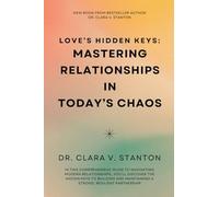 Love’s Hidden Keys: Mastering Relationships in Today’s Chaos