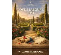 Love’s Labour’s Lost (Annotated)