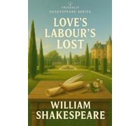 Love’s Labour’s Lost (Annotated)
