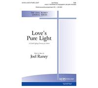 love' S Pure Light - Choral Score