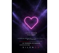 LOVE SAVES THE DAY: Liturgias Secretas y Alquimia Sónica de la Noche (MÚSICA)