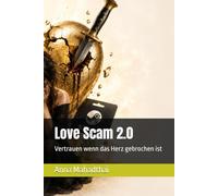 Love Scam 2.0: Vertrauen wenn das Herz gebrochen ist