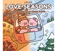 Love Seasons: Bold and Easy Autumn to Winter Coloring Book for Adults & Teens, Featuring Cozy Animal Couples, Romantic Fall & Festive Holiday Scenes for Relaxation