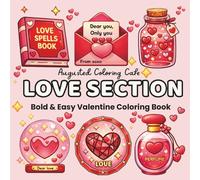 Love Section: Bold & Easy Valentine’s Day Coloring Book for Adults and Teens