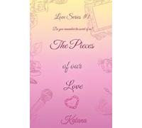 Love Series #1: The Pieces of our Love: (A Forbidden Romance)