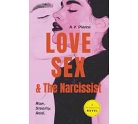 Love Sex & The Narcissist