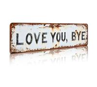 Love Signs for Home Decor - Metal Romantic Plate with Love You Bye Message | Decorative Door Topper for Farmhouse Apartment Hallway Living Room Street Fence Garden Family Lovers Valentine's Day