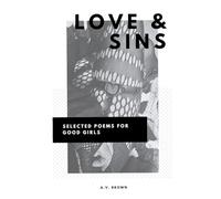 Love & Sins: Selected poems for Good Girls