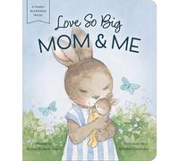 Love So Big: Mom and Me (A Family Blessings Book)