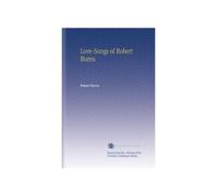 Love-Songs of Robert Burns