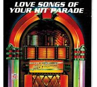 Love Songs of Your Hit Parade (Time-Life Music) (UK Import)