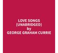 Love Songs (unabridged) (audiolibro)