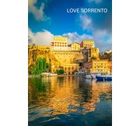 Love Sorrento Notebook: 100 Lined Pages | Italy Travel | Journal
