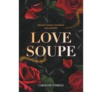 Love Soupe: Quand l'amour inondera mes pensées
