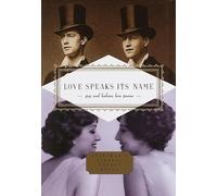 Love Speaks Its Name: Gay and Lesbian Love Poems (Everyman's Library POCKET POETS)