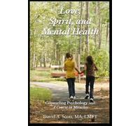 Love, Spirit, and Mental Health: Counseling Psychology and A Course in Miracles