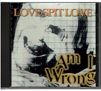 Love Spit Love - Am I Wrong / Codeine