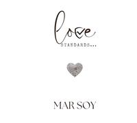 Love Standards: An In-Depth Exploration of Love in the 21st Century (Love Definition Series)
