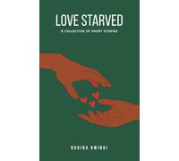 Love Starved: A collection of short stories