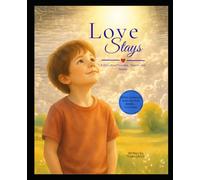 Love Stays: A story about Grandpa, Heaven, and Forever (The Little Faith Builders Collection)