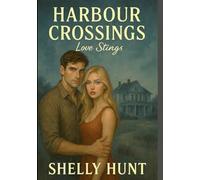 Love Stings - Harbour Crossings: Book 2 (love waits)