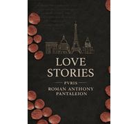 Love Stories: Pvris: Love Stories: Pvris Intimate Tales of Desire, Distance, and Modern Love in Paris