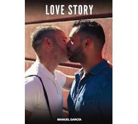 Love Story: Explicit Gay Erotic Short Stories for Men (Hot and Sexy)