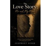 Love Story of Me and My Mind: A Memoir of Trauma, Handwriting, Healing and Coming Home to Yourself