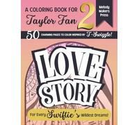 LOVE STORY: T-Swizzle Inspired Coloring Book Vol. 2 | 50 Beautiful Mandala Patterns Song-Inspired Quotes | Relaxing Art for Fans and Swifties (Coloring Books for Swiftie - Collection)