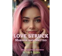 Love Struck: Marissa and Matteo: A Rock Star Romance: 2 (Pink Matchmakers: Sweet on Main, Notorious, and After Dark)