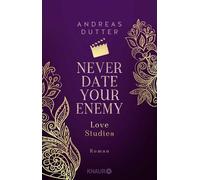 Love Studies: Never Date Your Enemy: Roman | Queere Revenge-Fake-Dating-Romance | Limitierte Auflage mit zwei exklusiven Overlay-Pages