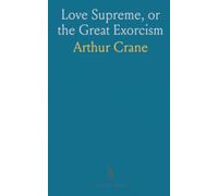 Love Supreme, or the Great Exorcism